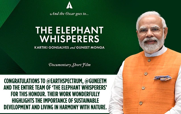 प्रधानमंत्री ने ऑस्कर जीतने के लिए ‘द एलिफेंट व्हिस्परर्स’ की पूरी टीम को बधाई दी
