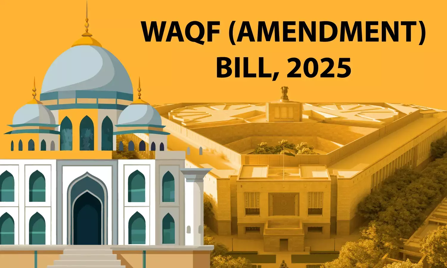 वक्फ (संशोधन) अधिनियम, 2025: भारत में वक्फ संपत्ति प्रबंधन में ऐतिहासिक बदलाव